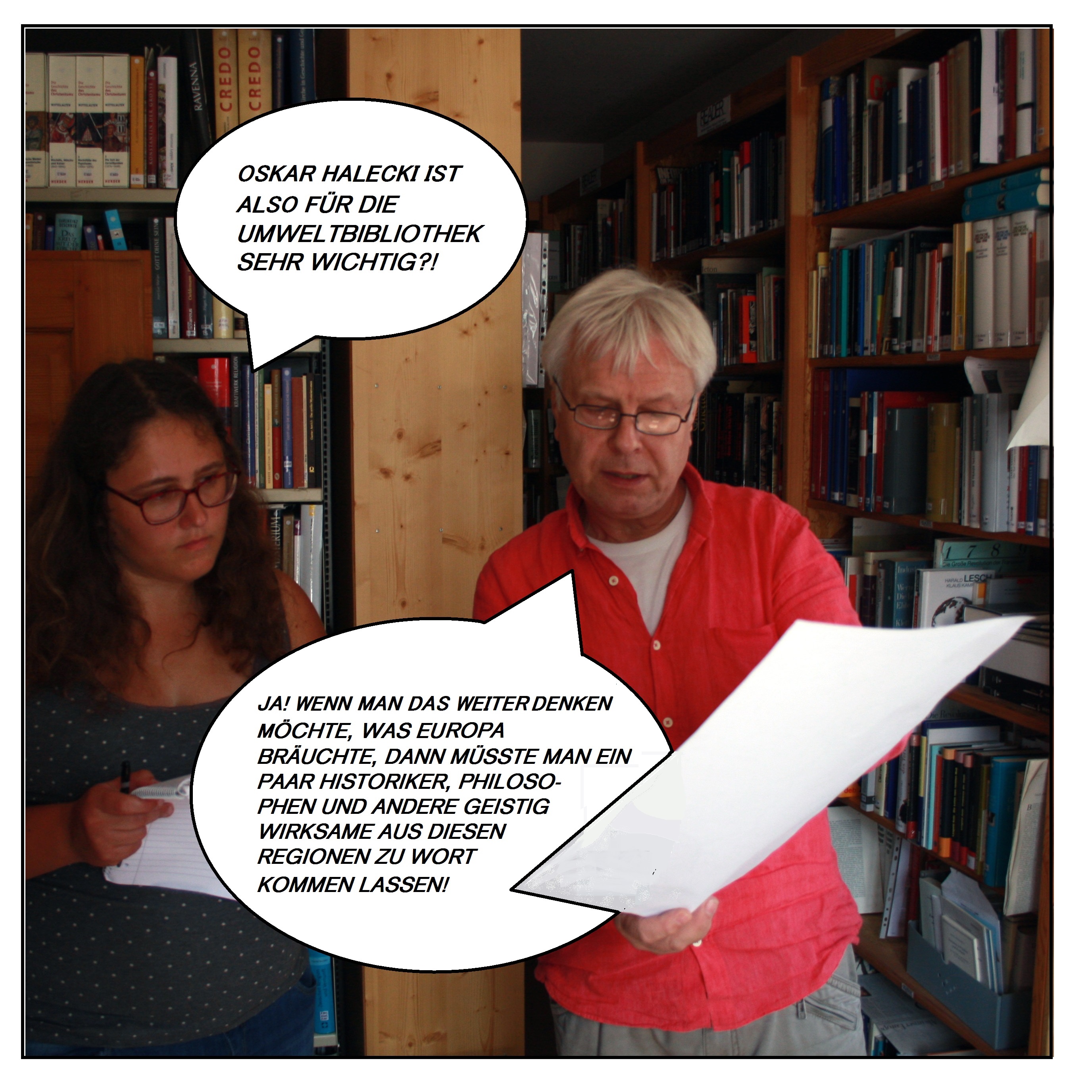 Die Redakteurin Lea Seitz fragt: „Oskar Halecki ist also für die Umweltbibliothek sehr wichtig?“ Andreas Schönfelder antwortet: „Ja! Wenn man das weiterdenken möchte, was Europa bräuchte, dann müsste man ein paar Historiker, Philosophen und andere geistig Wirksame aus diesen Regionen zu Wort kommen lassen!“