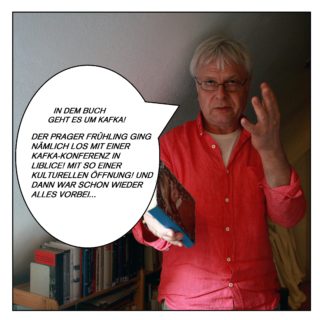 Schönfelder fügt hinzu: „In dem Buch geht es um Kafka! Der Prager Frühling ging nämlich los mit einer Kafka-Konferenz in Liblice! Mit so einer kulturellen Öffnung! Und dann war schon wieder alles vorbei.“